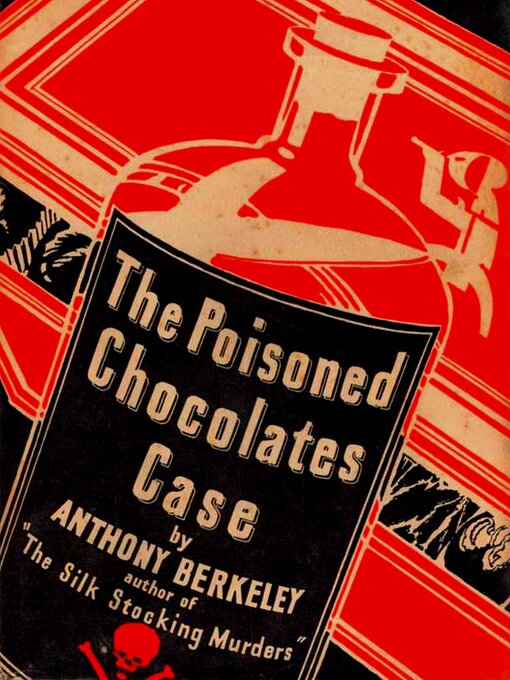 Title details for The Poisoned Chocolates Case by Anthony Berkeley - Available
